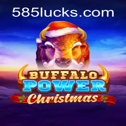 Buffalo Power Christmas: A Festive Spin on the 585Luck.COM Slot Experience